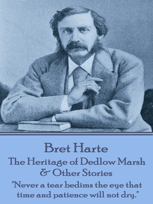 Title details for The Heritage of Dedlow Marsh & Other Stories by Bret Harte - Available